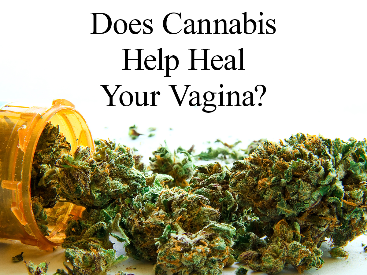 Does Cannabis Help Heal Your Vagina Female Rejuvenation Chicago